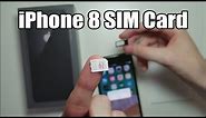 iPhone 8 / 8 Plus SIM Card How to Insert or Remove!