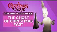 The Ghost of Christmas Past - Top Five Quotations | 'A Christmas Carol'