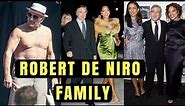 Actor Robert De Niro Family Photos with Spouse Grace Hightower, Former Spouse, Daughter , Son