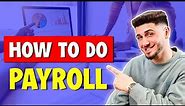 How to Do Payroll | Payroll For Small Businesses And Entrepreneurs