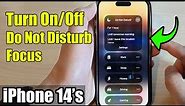 iPhone 14/14 Pro Max: How to Turn On/Off Do Not Disturb Focus
