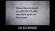 LCD/LED TV Repair Secrets - Dark Spots on the Screen