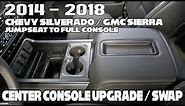 2014 - 2018 CHEVY SILVERADO / GMC SIERRA - Center Console Upgrade / SWAP from jumpseat