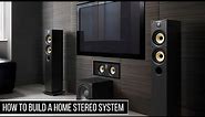 How to Build a Home Stereo System in 2024: What You Need to Know