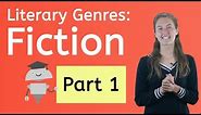 Literary Genres: Fiction Part 1