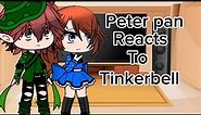 Peter Pan Reacts To TinkerBell Part 1/??