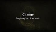 CHANGE Quotes : Transforming Your Life and Mindset