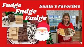 Fudge, Fudge, Fudge, 3 of my Favorite No Fail Recipes, Santa’s Favorite
