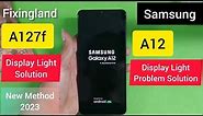 Display Ways /Samsung A12 (A127f) lcd light Problem/display light solution/ NEW METHOD 2022