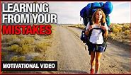 Learning From Your Mistakes - Motivational Video