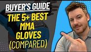TOP 5 BEST MMA GLOVES - Best MMA Glove Review (2023)