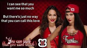 The Bella Twins WWE Theme - You Can Look, But You Can't Touch (lyrics)