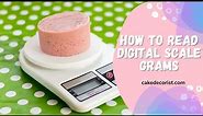 How To Read Digital Scale Grams