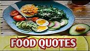 Top 15 Food Quotes And Sayings 2023 | Quotes About Food | Food Quotes
