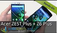 Acer Liquid ZEST Plus + Z6 Plus With Monster Battery: Hands-on Review – Test