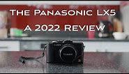 The Panasonic LX5 - A 2022 Review