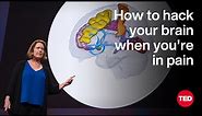 How to Hack Your Brain When You're in Pain | Amy Baxter | TED