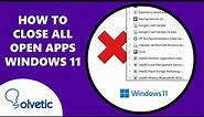 How to Close all Open Applications on Windows 11 ❌