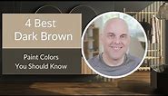 4 Best Dark Brown Paint Colors You Should Know