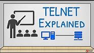 TELNET Explained | What is TELNET? | How TELNET works? | Detailed Explanation