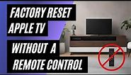 Apple TV Factory Reset: No Remote? No Problem! Easy Step-by-Step Guide