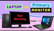 How to use Laptop Screen as Primary Monitor with Desktop PC