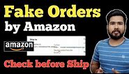 Getting Fake Orders on Amazon | Amazon Seller Fake orders Losses | Kvaish+newtest4@amazon.com