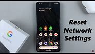 How To Reset Network Settings On Google Pixel 8 / 8 Pro