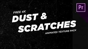 FREE 4K DUST & SCRATCHES ANIMATED TEXTURE OVERLAY PACK