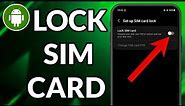 How To Lock SIM Card On Samsung