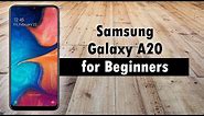 Samsung Galaxy A20 for Beginners