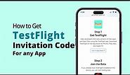 TestFlight Invitation Code | How to Get TestFlight Invitation Code
