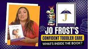Jo Frost's Confident Toddler Care: Parenting Books