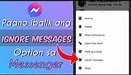 How to Get Back Ignore Messages Option in Messenger