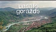 UNSAFE GORAŽDE (2022) A documentary film by Kuma International
