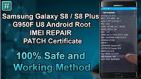 Samsung Galaxy S8 / S8 Plus G950F U8 IMEI REPAIR & PATCH Certificate 2021