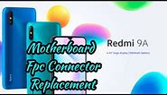 Redmi 9,9A,9C,Poco c3 Motherboard Fpc Connector Replacement