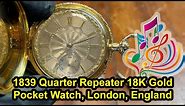 Antique 18K Gold Quarter Repeater Pocket Watch. England, 1839 (BO-E-015)