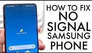 How To FIX Samsung Phone No Signal Issue! (2021)
