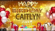 Caitlyn - Happy Birthday Caitlyn