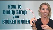 How to Buddy Strap your Broken or Dislocated Finger
