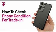 How to Check Your Phone’s Condition for Trade-in | T-Mobile