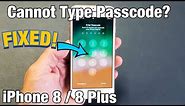 iPhone 8 / 8 Plus: Cannot Type or Enter Password or Passcode? FIXED!