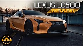 The Lexus LC500 Coupe Review | The Best That Japan Has To Offer