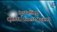 How to Install QEMU Guest Agent