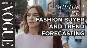 Fashion Buyer and What is a Trend Forecaster | S1, E4 | Future of Fashion | British Vogue