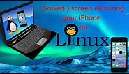 (solved) how to screen mirroring iphone on Linux 2021