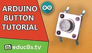 Arduino Turorial: How to use a button with Arduino Uno