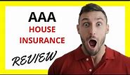 🔥 AAA House Insurance Review: Pros and Cons