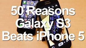 50 Reasons Why Galaxy S3 Is Better Than iPhone 5